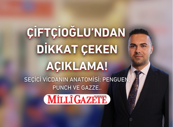 KAMUSAM BAŞKANI ÇİFTÇİOĞLU PUNCH, NİHİLİST PENGUEN VE GAZZE HAKKINDA MİLLİGAZETE.COM.TR YAZDI